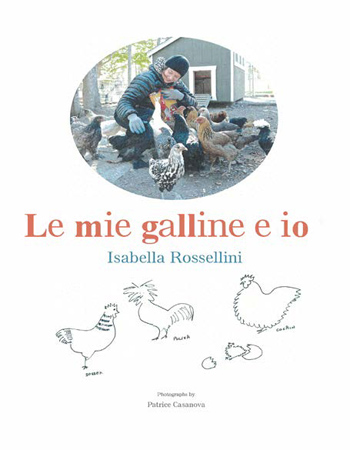 La copertina del libro Le mie galline e io di Isabella Rosellini
